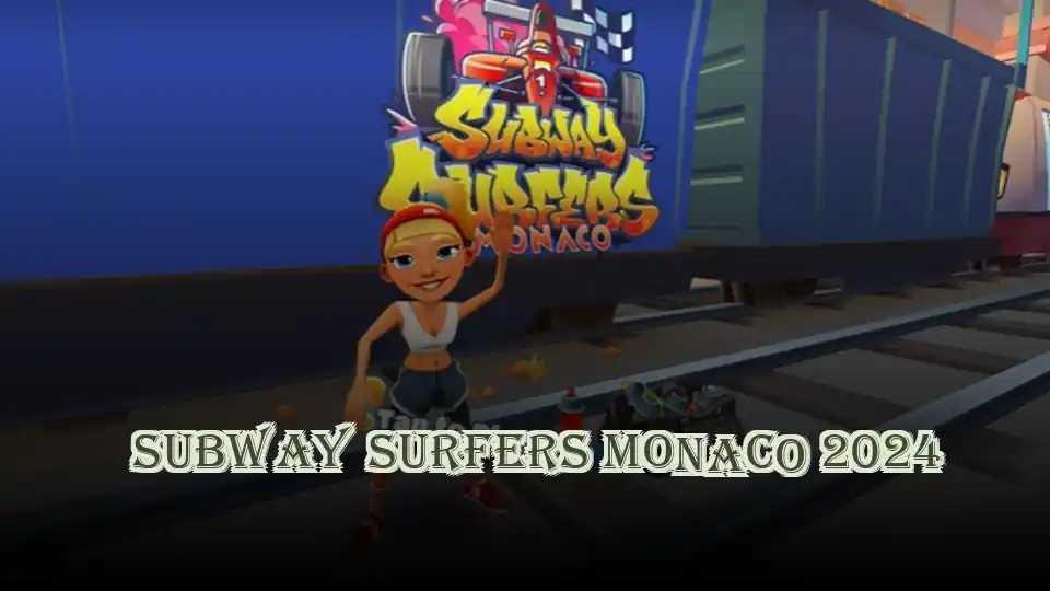 Subway Surfers Monaco 2024