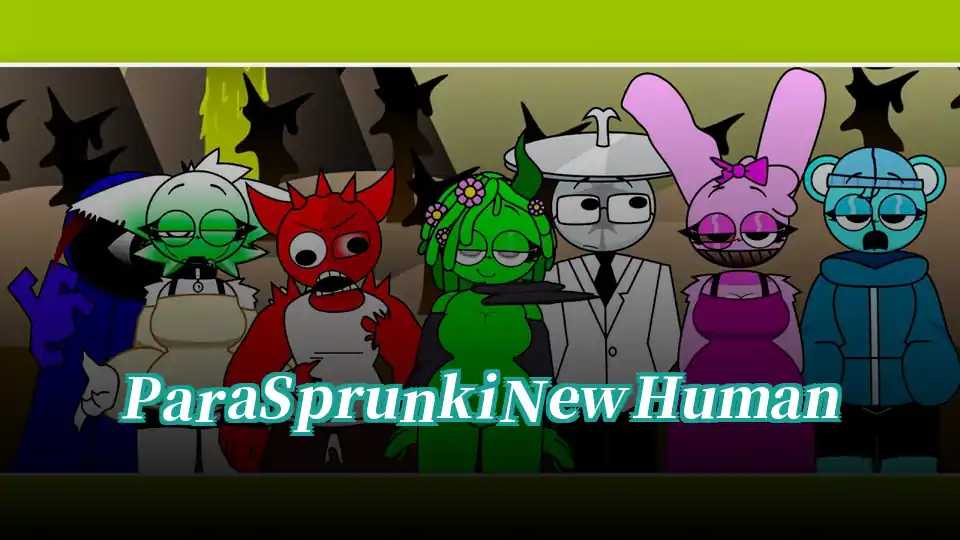 ParaSprunki New Human