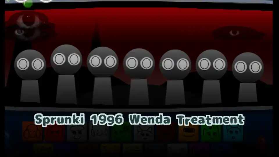 Sprunki 1996 Wenda Treatment
