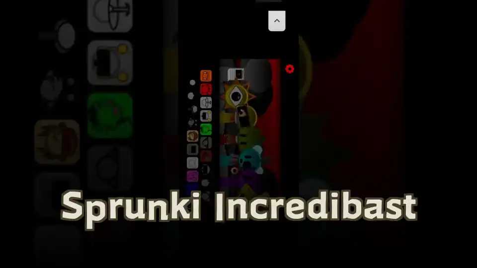 Sprunki Incredibast