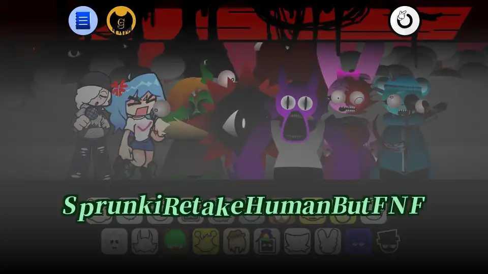 Sprunki Retake Human But FNF
