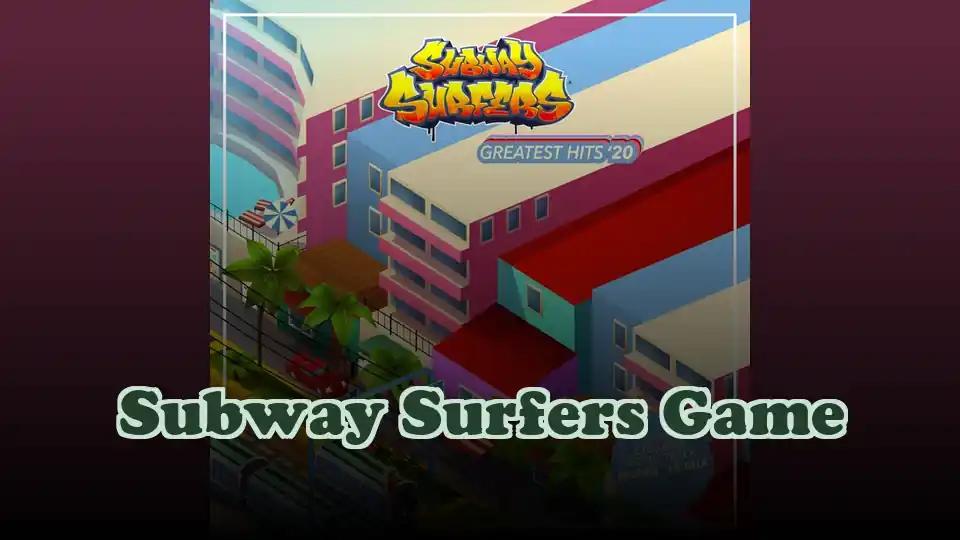 Subway Surfers Game