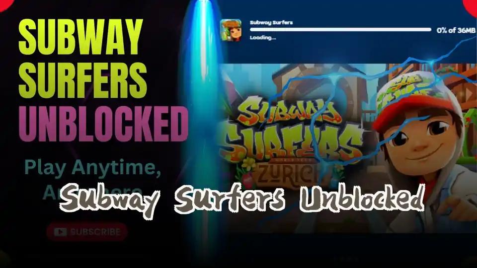 Subway Surfers Unblocked