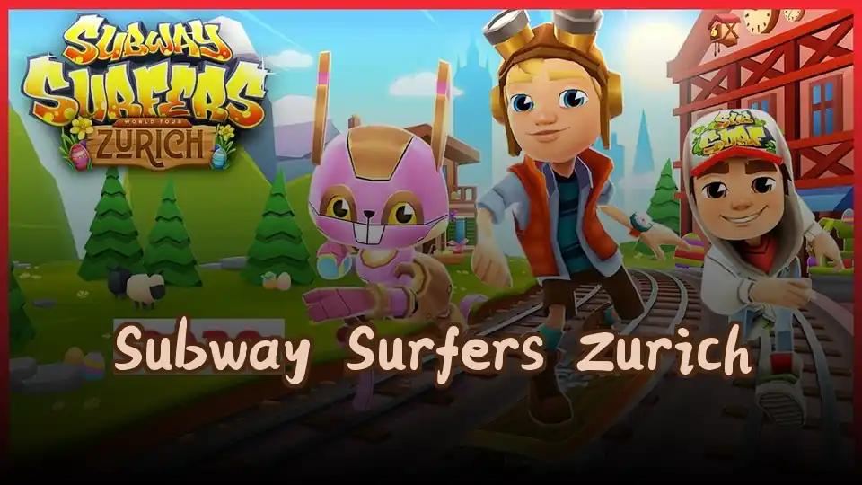 Subway Surfers Zurich