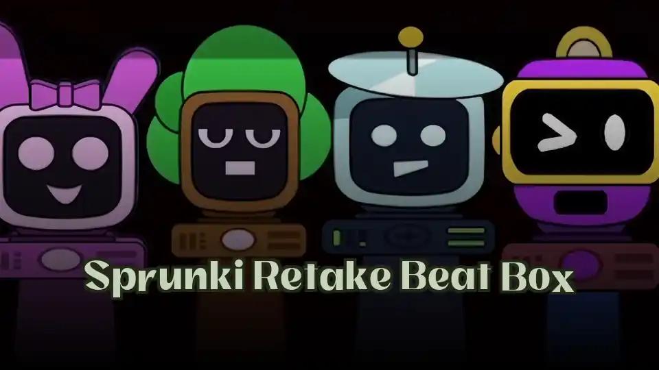 Sprunki Retake Beat Box