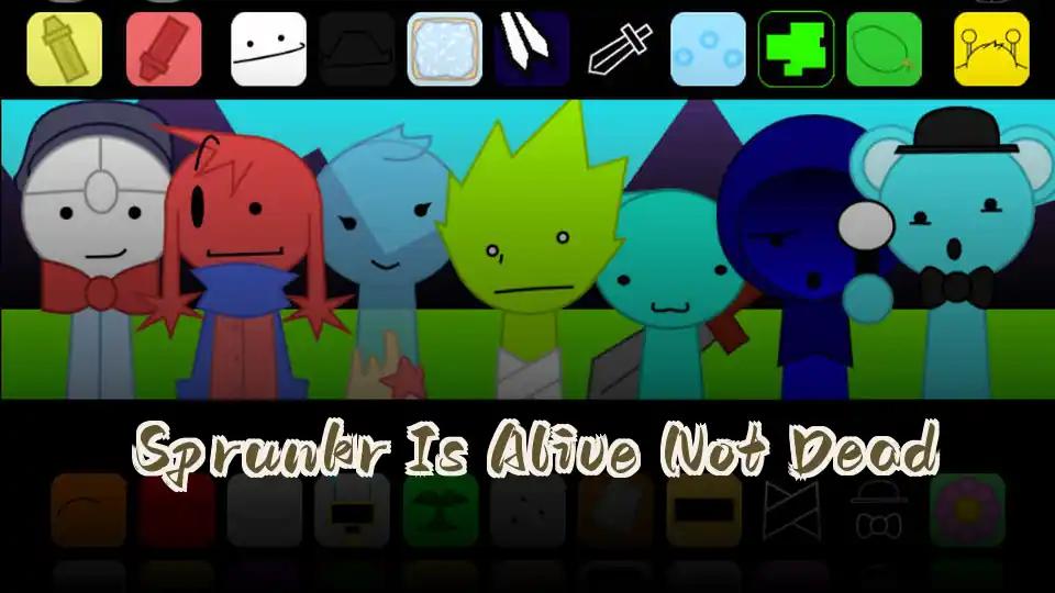 Sprunkr Is Alive Not Dead
