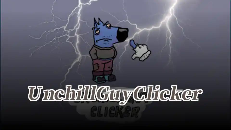 Unchill Guy Clicker