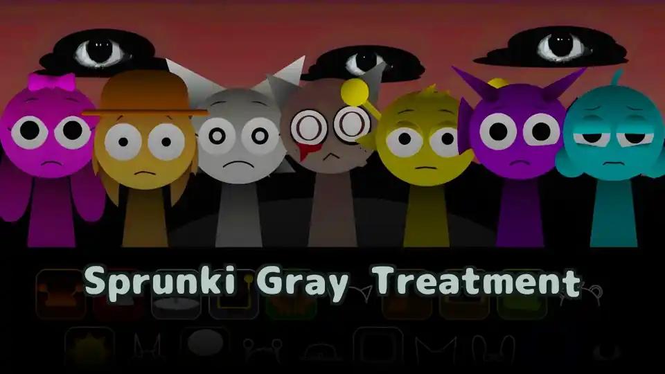 Sprunki Gray Treatment