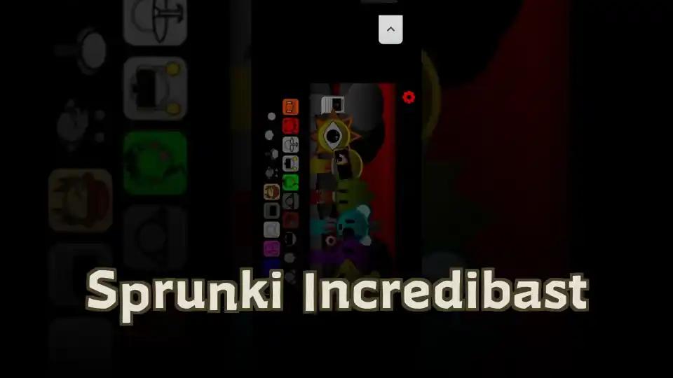 Sprunki Incredibast