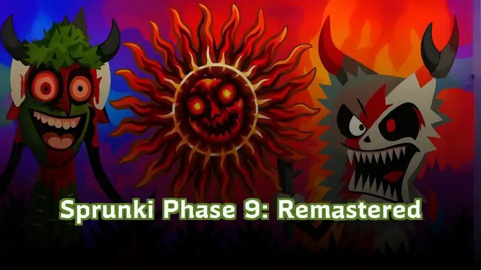 Sprunki Phase 9: Remastered