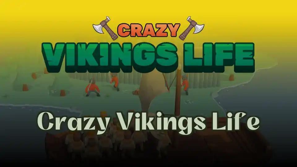 Crazy Vikings Life