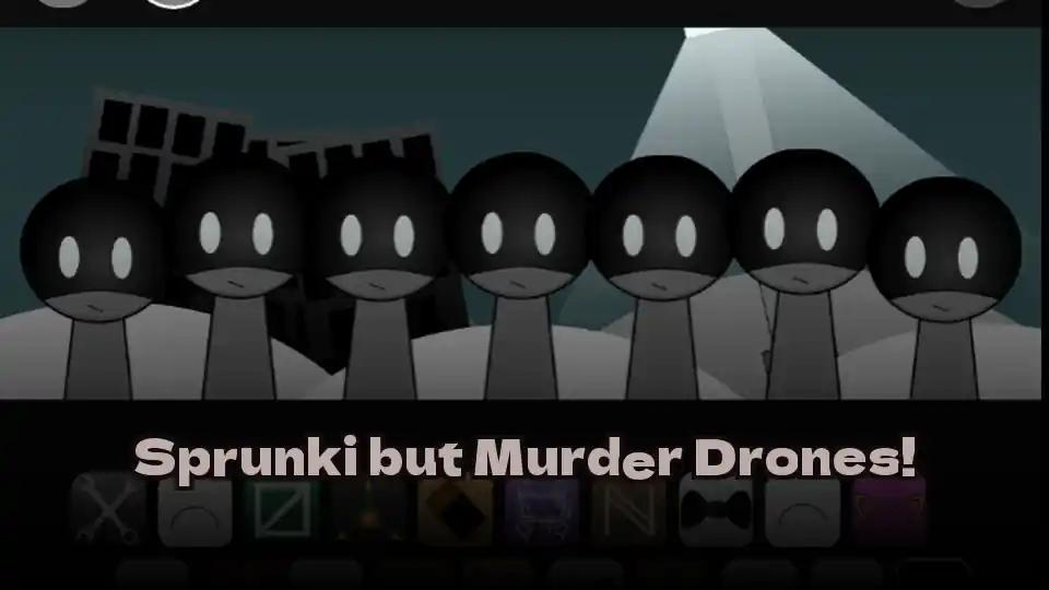 Sprunki but Murder Drones!