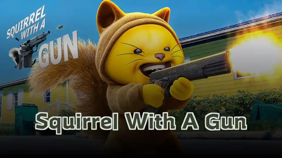 Squirrel With A Gun