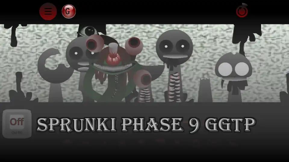 Sprunki Phase 9 GGTP