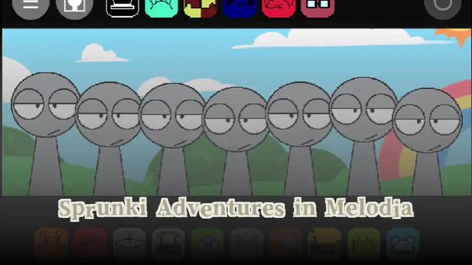 Sprunki Adventures in Melodia