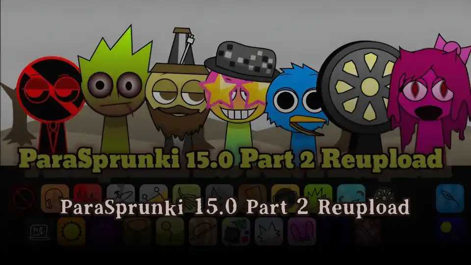 ParaSprunki 15.0 Part 2 Reupload