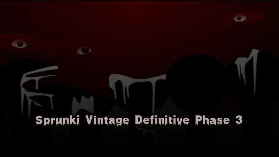 Sprunki Vintage Definitive Phase 3