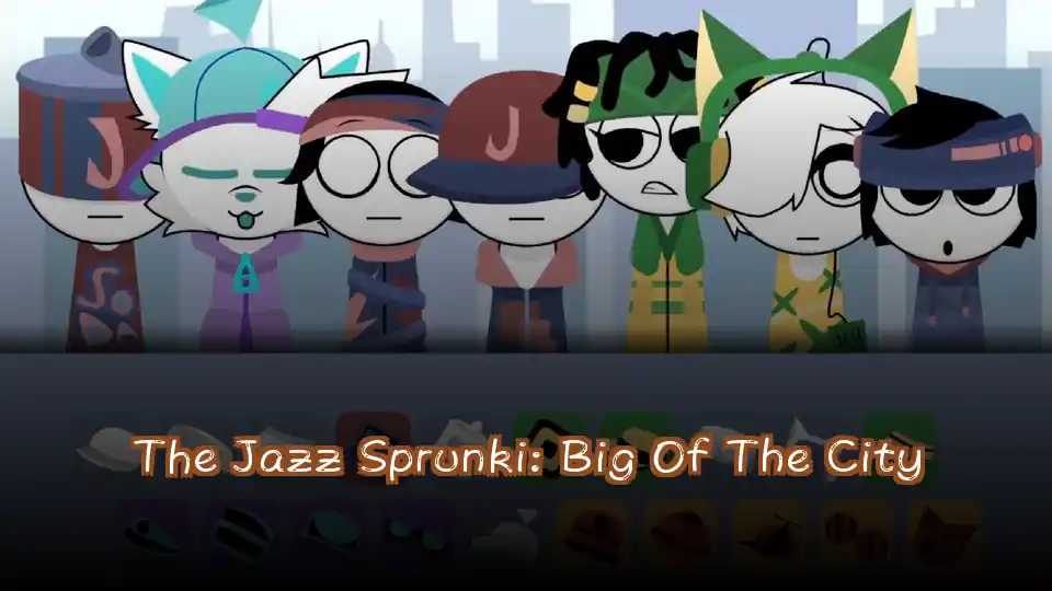 The Jazz Sprunki: Big Of The City